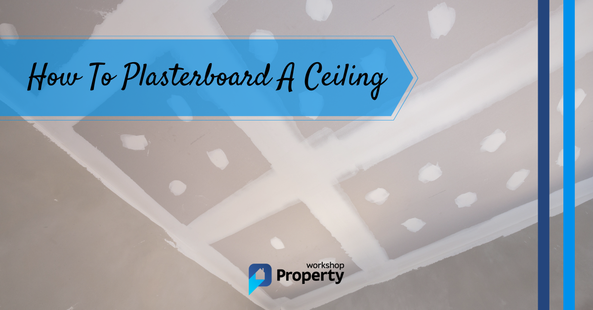 how to plasterboard a ceiling