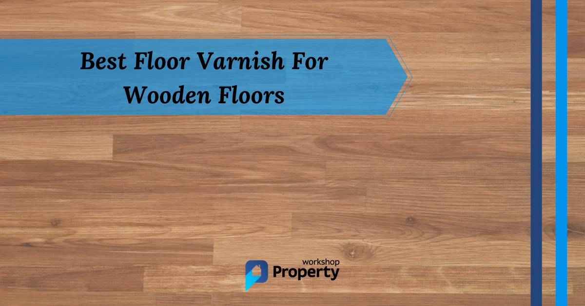 best floor varnish