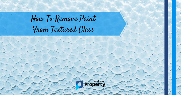 how to remove paint from textured glass