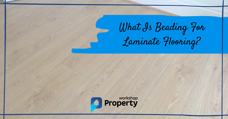 what is beading for laminate flooring